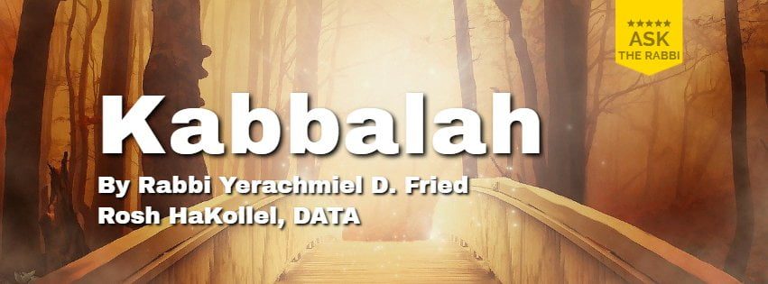 Ask the Rabbi: Kabbalah 1