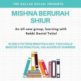 Dallas Kollel Mishna Berura Shiur