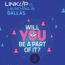LinkUp is Launching in Dallas