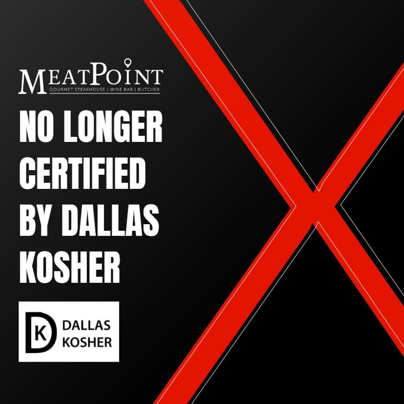 Effective Immediately, Meat Point Dallas TX No Longer Certified by Dallas Kosher 1 Meat Point Dallas TX No Longer Certified by Dallas Kosher