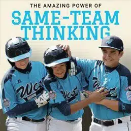 Rebuilder Series: The Amazing Power of Same-Team Thinking