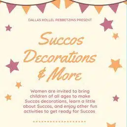 Dallas Kollel Rebbetzins Present: Succos Decorations and More