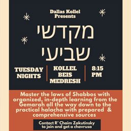 Dallas Kollel Presents Mekadshei Shevi’i: Tuesday Nights Kollel Beis Medrash