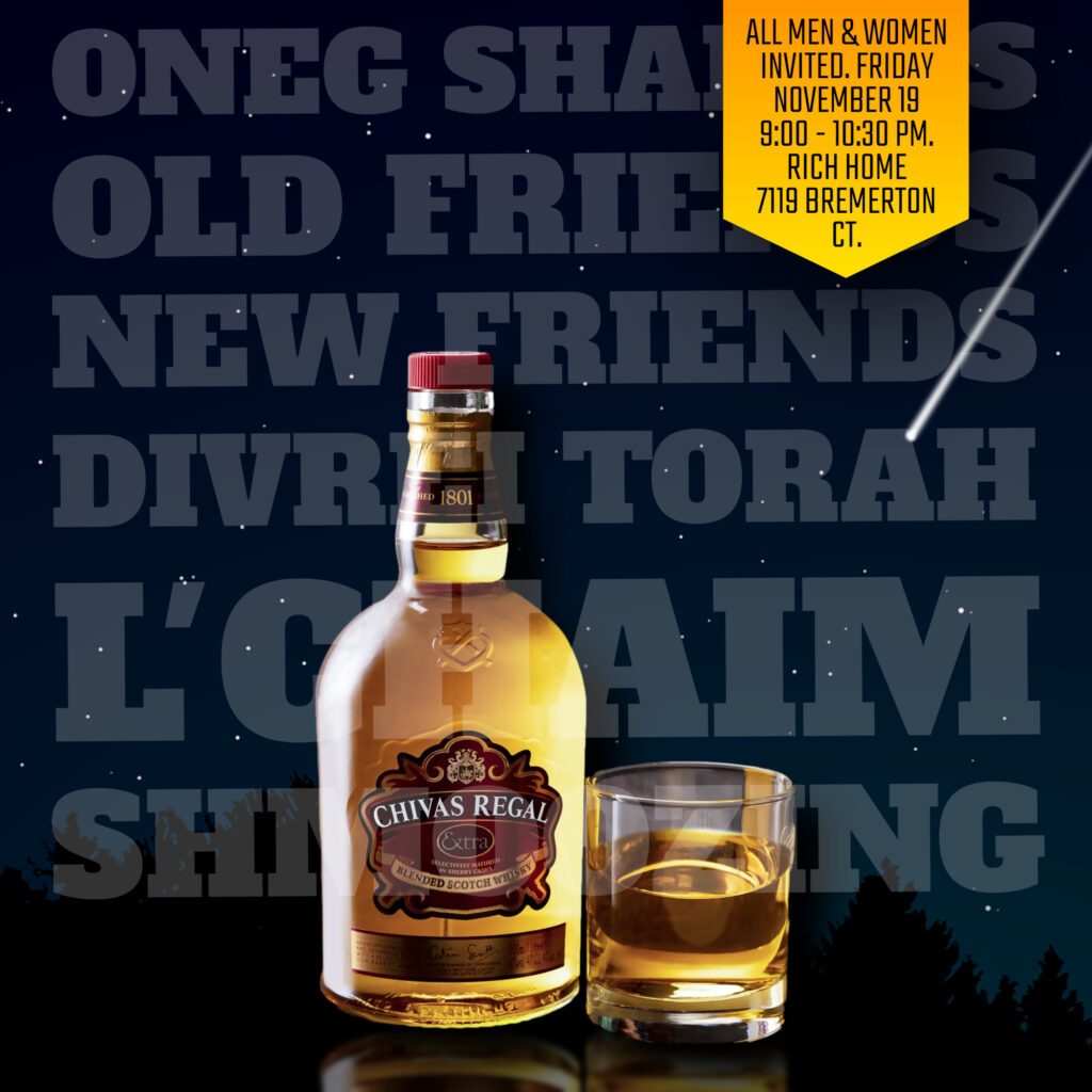 Oneg Shabbos, All Men & Women Invited, Friday Night, November 19, 9:00-10:30 PM at the Rich Home 