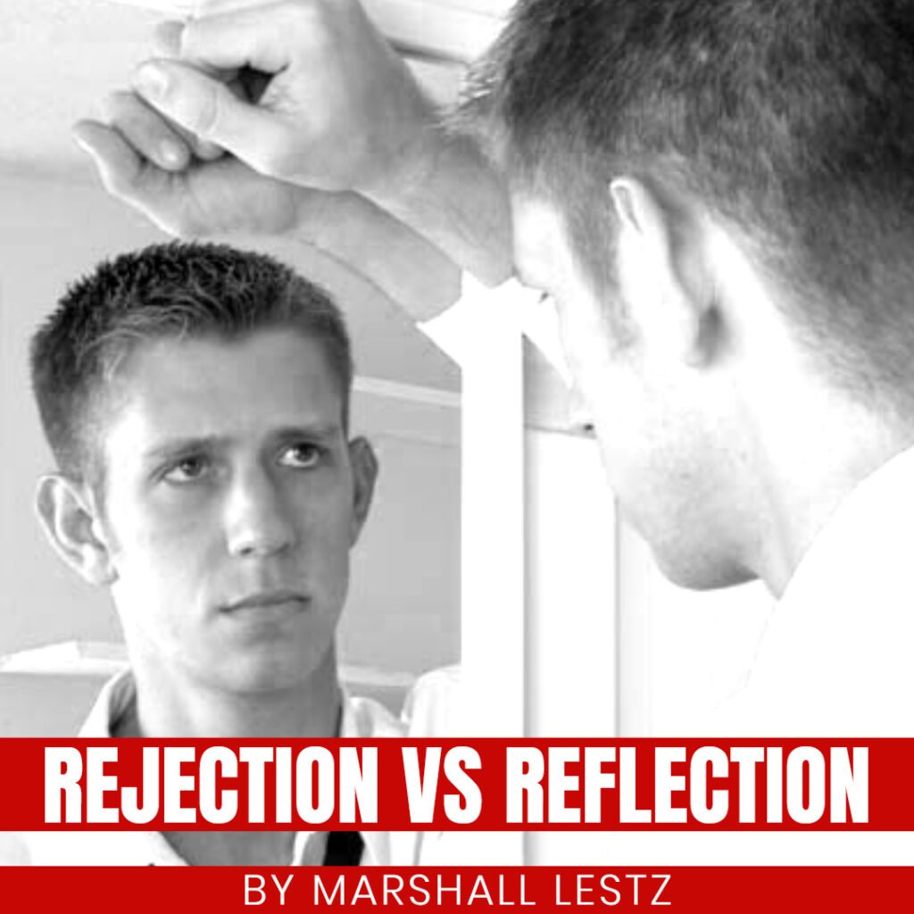Rebuilding Series: Rejection vs Reflection. By Marshall Lestz 1 Rebuilding Series: Rejection vs Reflection. By Marshall Lestz