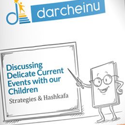 What Parents and Teachers Have Been Waiting For – A Critical Hashkafic Resource for Speaking with our Kids 5 What Parents and Teachers Have Been Waiting For – A Critical Hashkafic Resource for Speaking with our Kids