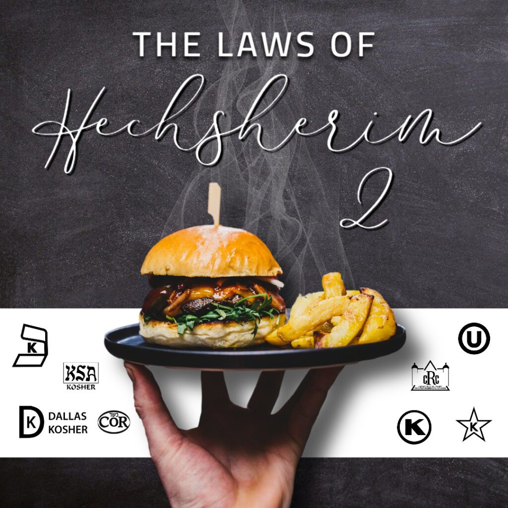 Laws of Hechsherim 2