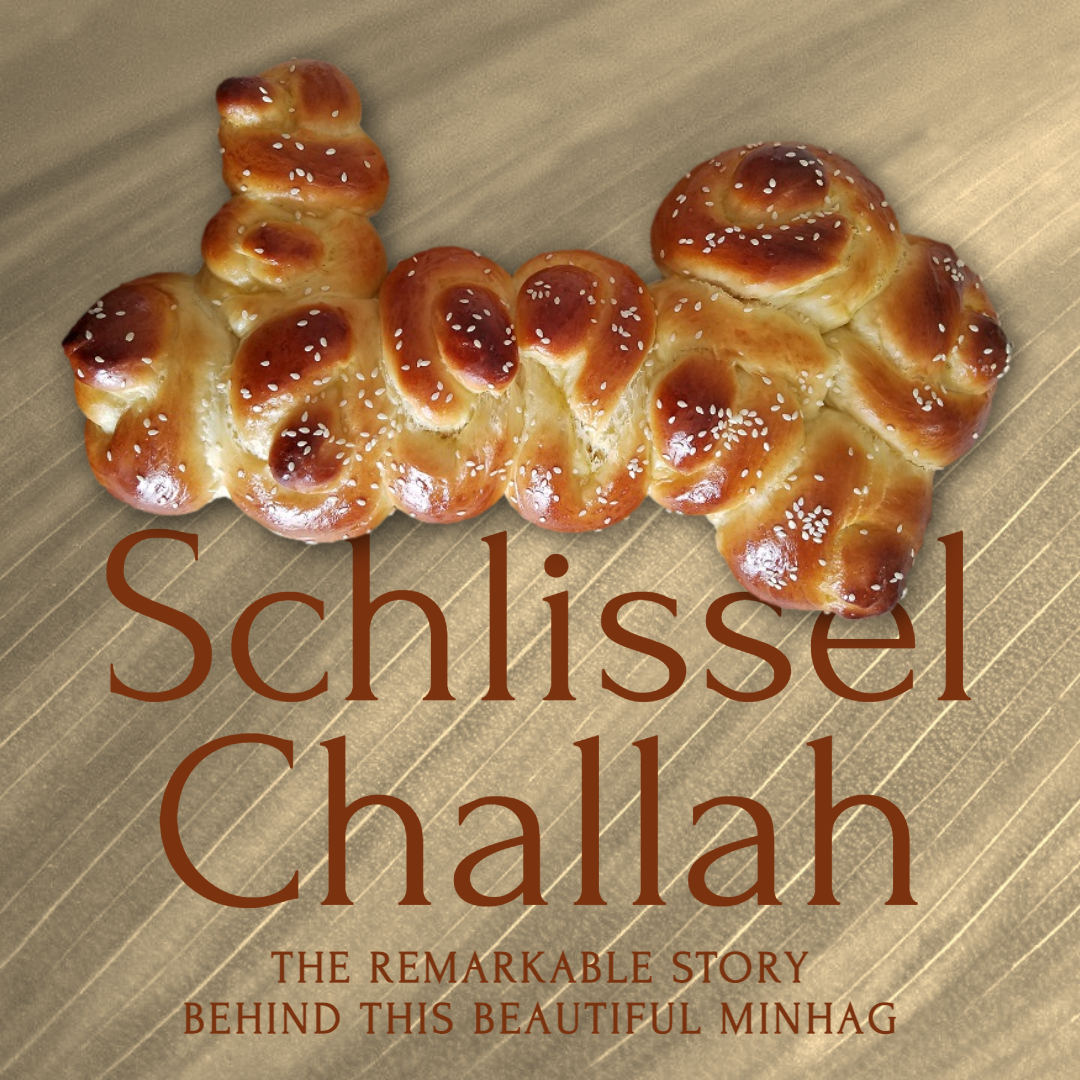 Schlissel Challah: The Remarkable Story Behind this Beautiful Minhag
