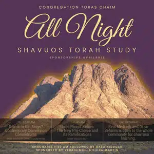 Shabbos Parshas Bamidbar – Shavuos 5782 Schedule at Congregation Toras Chaim