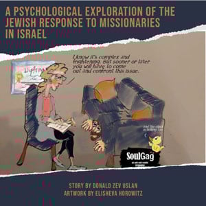A Psychological Exploration Of The Jewish Response To Missionaries In Israel