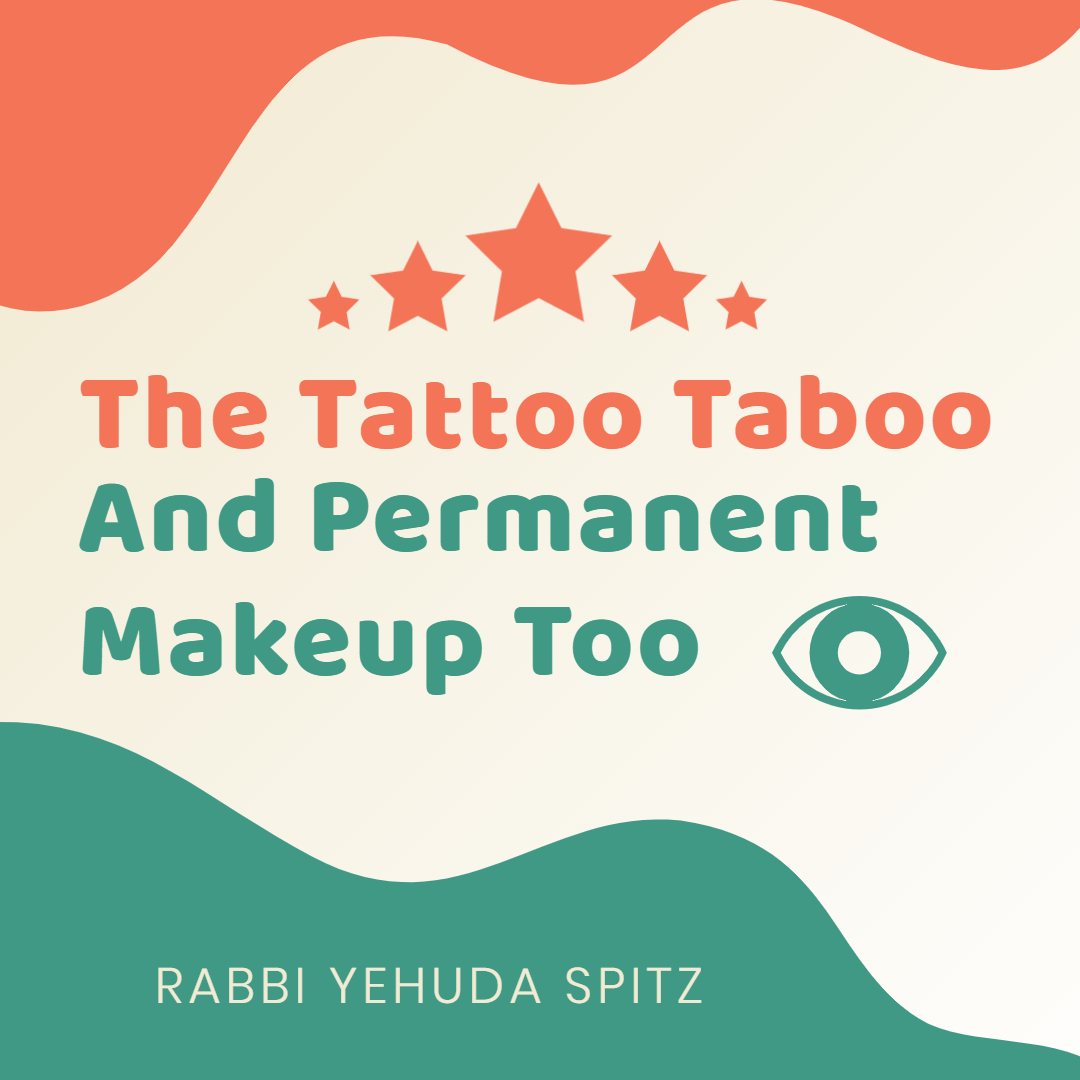 The Tattoo Taboo and Permanent Makeup Too