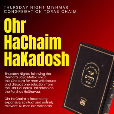 CTC Thursday Night Mishmar for Men: Ohr HaChaim HaKadosh on the Parsha