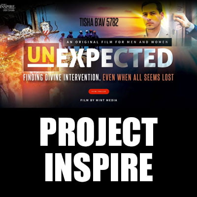 Project Inspire Tisha B’Av 5782: Unexpected: Finding Divine Intervention, Even When All Seems Lost