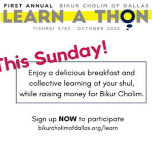 First Annual Bikur Choim of Dallas Learn-a-thon