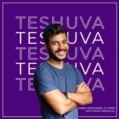Teshuva. By Rabbi Yerachmiel D. Fried