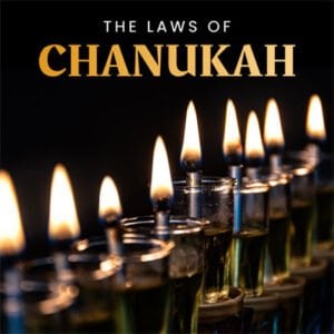 The Laws of Chanukah 4 The Laws of Chanukah