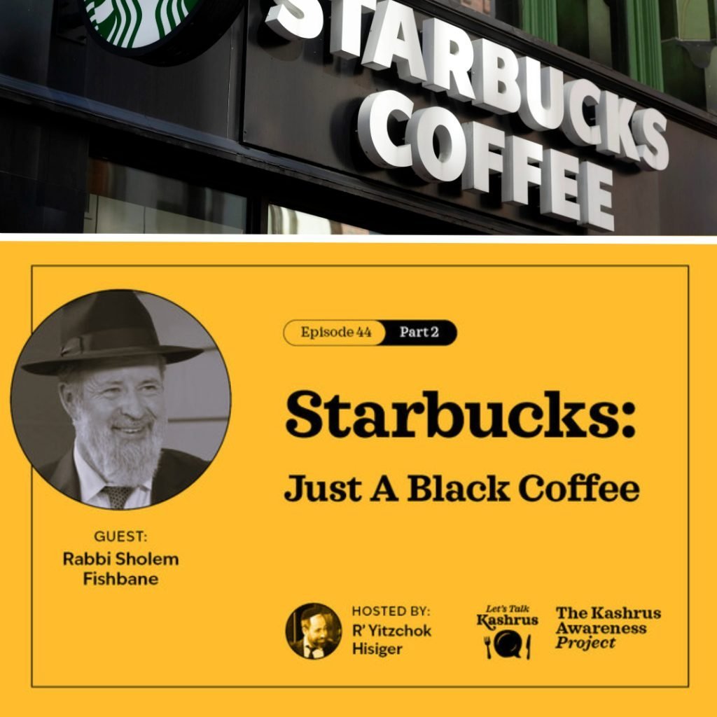 Starbucks: Just a Black Coffee - Let's Talk Kashrus 1 Starbucks: Just a Black Coffee - Let's Talk Kashrus