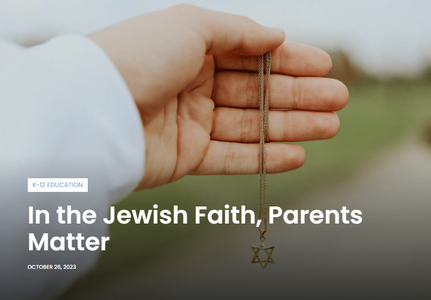 In the Jewish Faith, Parents Matter. By Rabbi A.D. Motzen