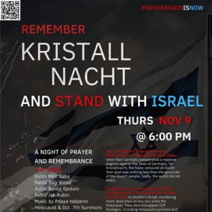 Remember Kristall Nacht and Stand with Israel