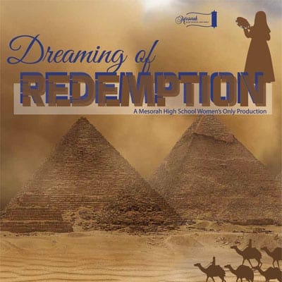 March 19 & 20 – Dreaming of Redemption (Mesorah High School for Girls Production)