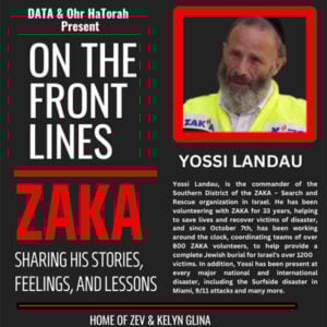 DATA & Ohr HaTorah Present: On the Front Lines - ZAKA 7 DATA & Ohr HaTorah Present: On the Front Lines – ZAKA
