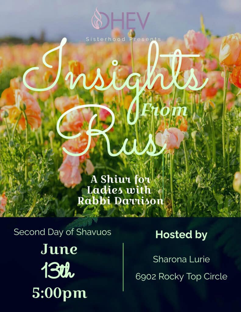 Ohev Sisterhood Presents: Insights from Rus: A Shiur for Ladies with Rabbi Darrison