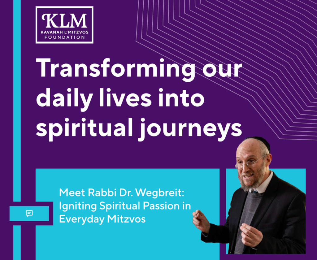 TORCH: Join Us for an Inspiring Shabbaton with Rabbi Dr. Wegbreit – Transform Your Mitzvos and Spiritual Life! 2 Image