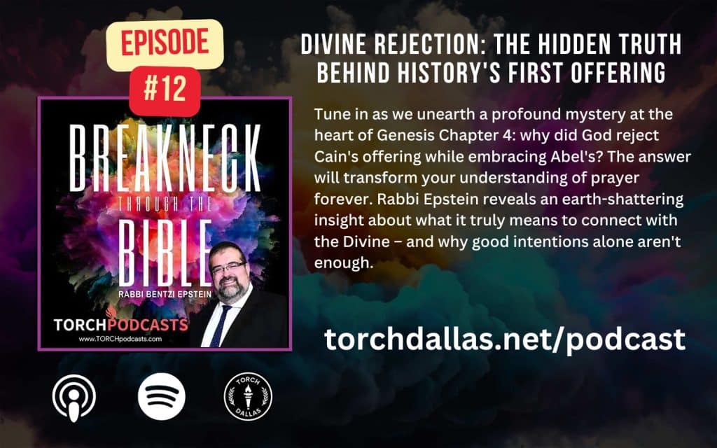 TORCH Breakneck Through the Bible Ep. 12 - Divine Rejection: The Hidden Truth Behind History's First Offering