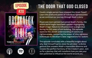 Breakneck Through the Bible: Ep. 20 - The Door that God Closed 12 Breakneck Through the Bible: Ep. 20 – The Door that God Closed