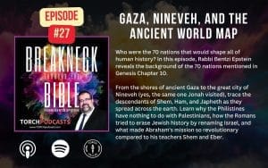 Breakneck Through the Bible: Ep. #27 – Gaza, Nineveh, and the Ancient World Map