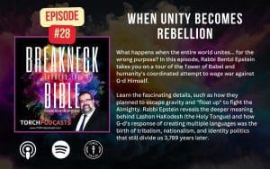 Breakneck Through the Bible: Ep. #28 – When Unity Becomes Rebellion